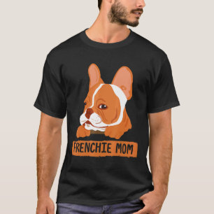 Frenchie  Womens Frenchie Mom Clothes  Dog Face Fr T-Shirt