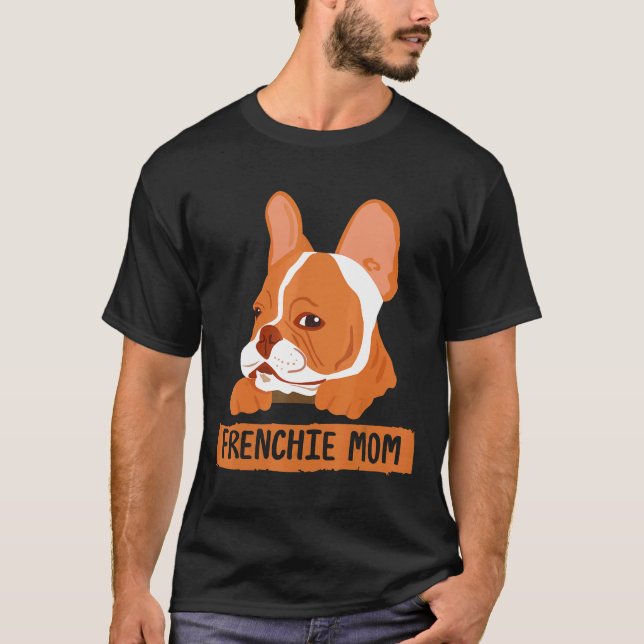 Frenchie  Womens Frenchie Mom Clothes  Dog Face Fr T-Shirt (Front)