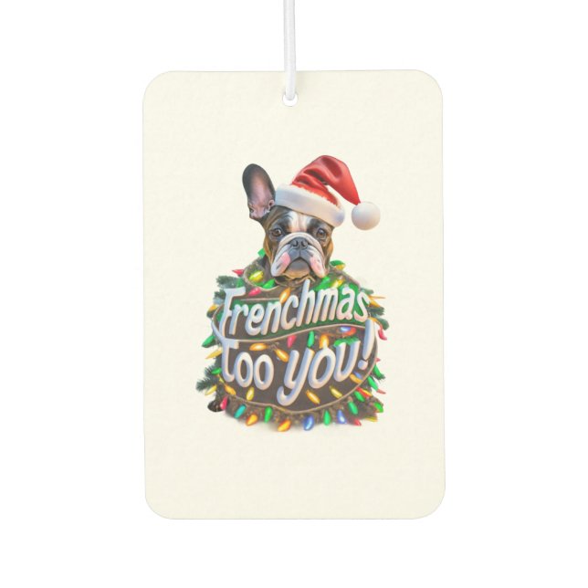 Frenchmas too you Bulldog Dog Tree Christmas Light Air Freshener (Front)