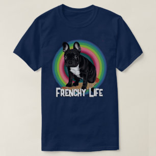 Frenchy Life  T-Shirt