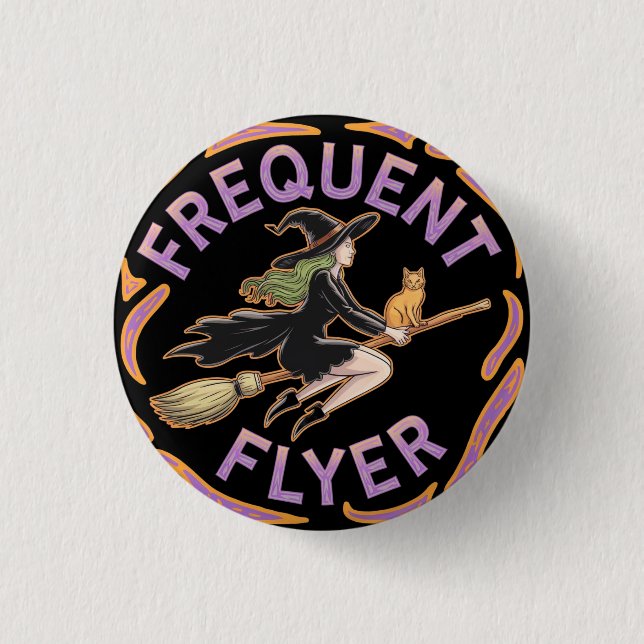 Frequent Flyer Witch A Funny Halloween Take  1 Inch Round Button (Front)