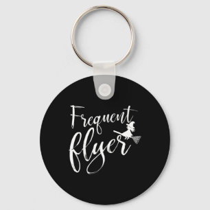 Frequent Flyer Witch Shirt Cute Funny Halloween Keychain