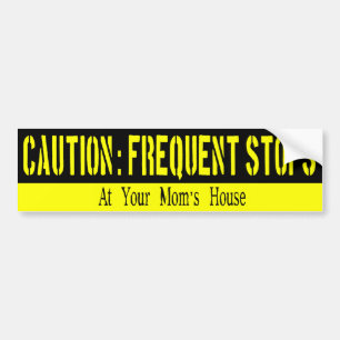 Frequent Stops, Your Mama V2 Bumper Sticker