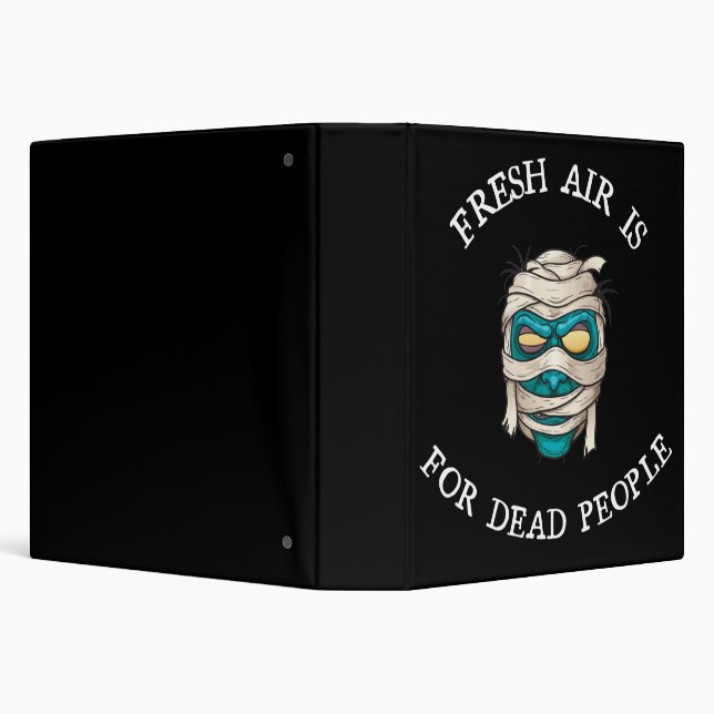 Fresh air is for dead people binder (Background)