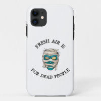 Fresh air is for dead people