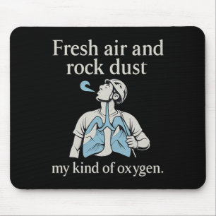 Fresh Air Rock Dust Climbing Oxygen Graphic  Mouse Pad