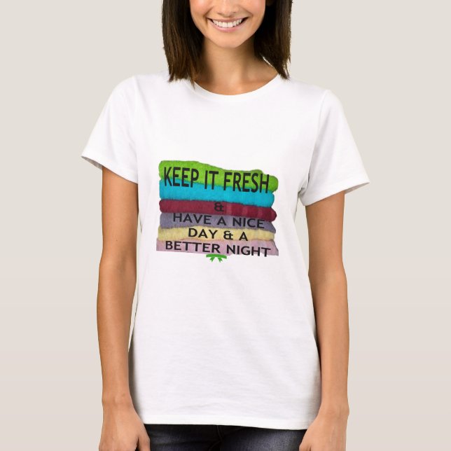Fresh and Clean: Burst of Colour for a Fresh Start T-Shirt (Front)