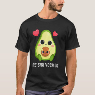 Fresh Avocado Freshavacado Fre Shavacado Funny Mem T-Shirt