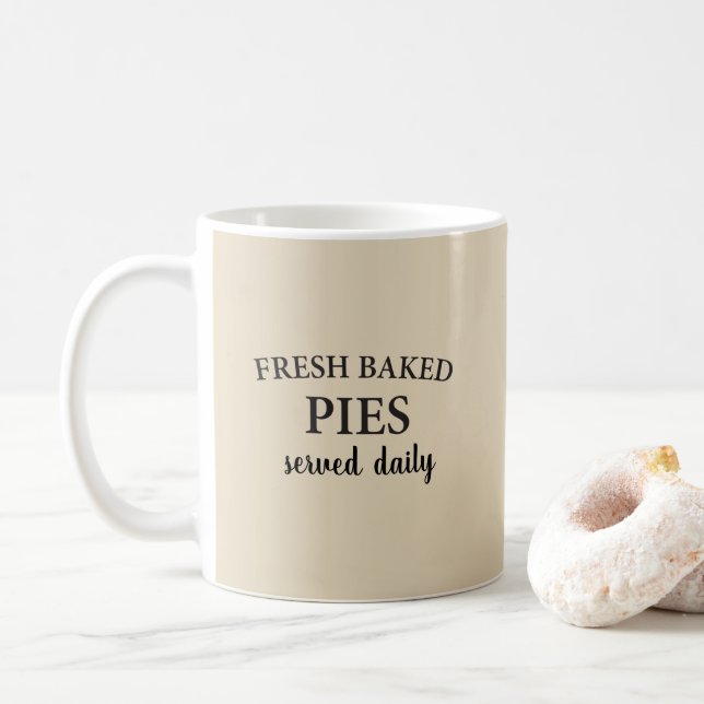 Fresh Baked Pies Served Daily Coffee Mug (With Donut)