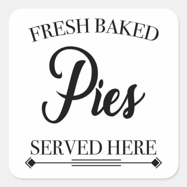 FRESH BAKED PIES SERVED HERE SQUARE STICKER (Front)
