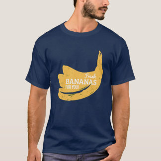 Fresh Banana For You T-Shirt