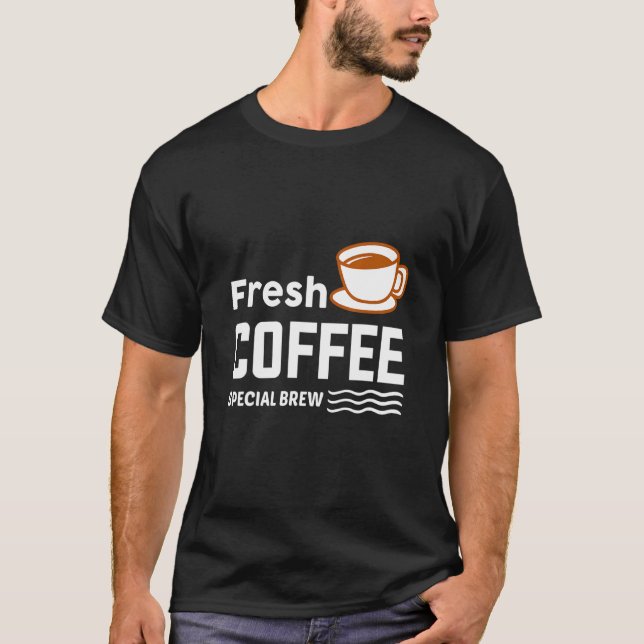Fresh Coffee Caffeine T-Shirt (Front)