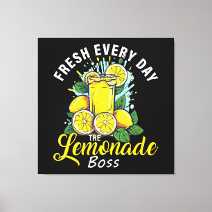 Fresh Every Day The Lemonade Boss Canvas Print