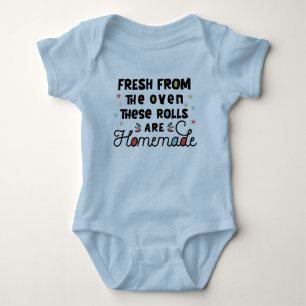 Fresh from the oven these rolls are homemade baby bodysuit