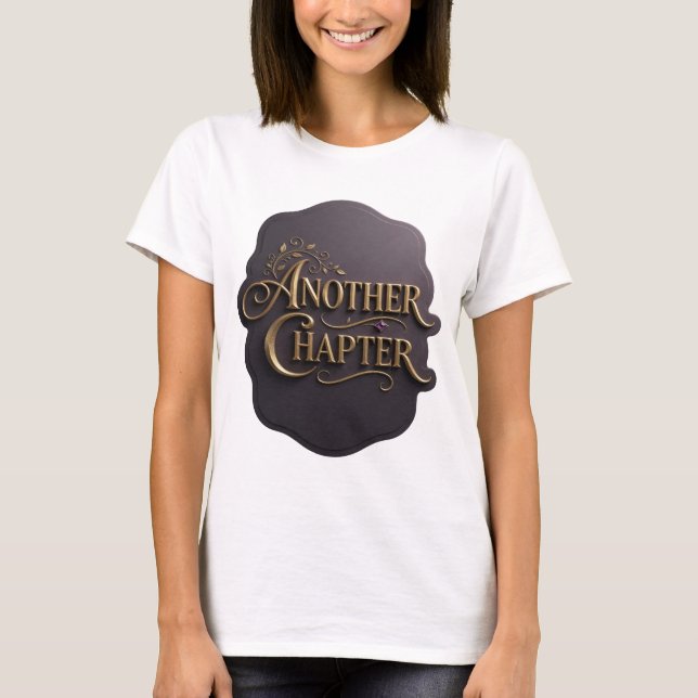 Fresh Gold ANOTHER CHAPTER Slogan Design T-Shirt (Front)