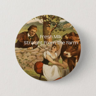 Fresh Milk Straight From the Farm 2 Inch Round Button