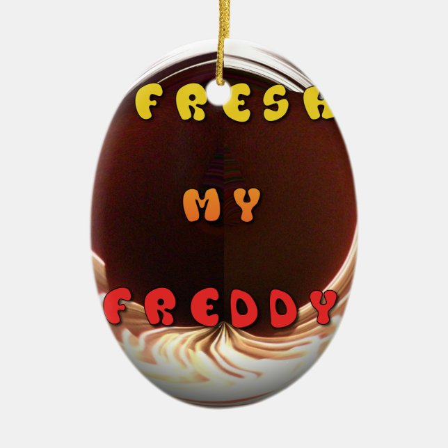 Fresh My Freddy Art Print Ceramic Ornament (Front)