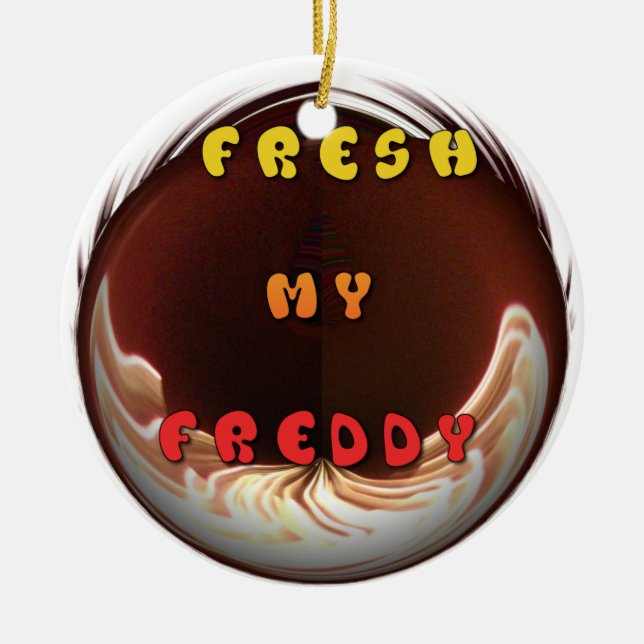 Fresh My Freddy Art Print Ceramic Ornament (Front)