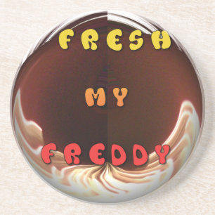Fresh My Freddy Art Print Coaster