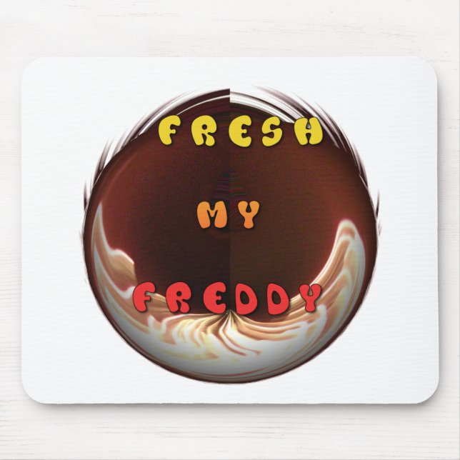 Fresh My Freddy Art Print Mouse Pad (Front)