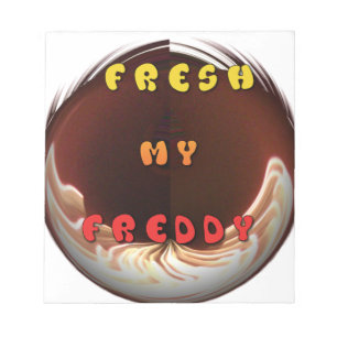 Fresh My Freddy Art Print Notepad