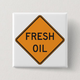Fresh Oil Road Warning Sign 2 Inch Square Button