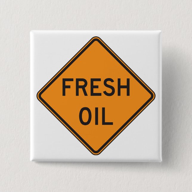 Fresh Oil Road Warning Sign 2 Inch Square Button (Front)