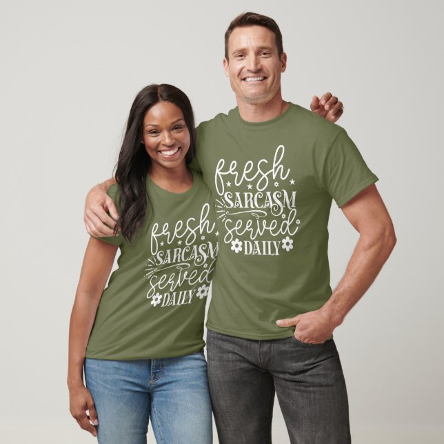 Fresh Sarcasm Served Daily T-Shirt (Unisex)