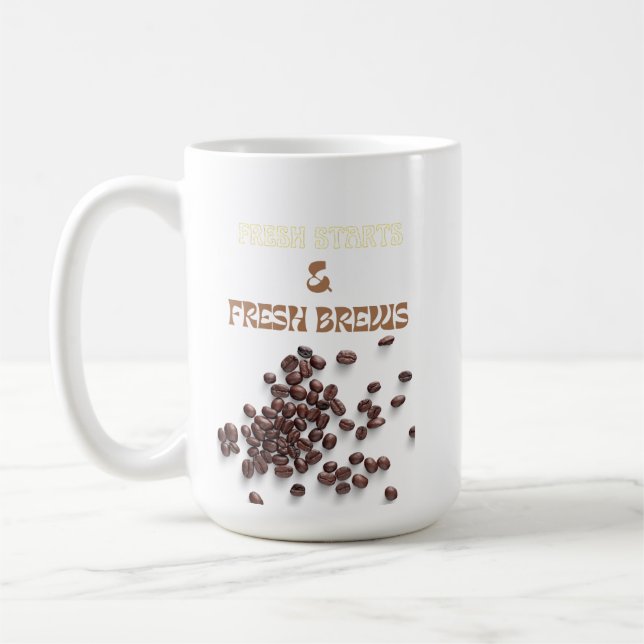 Fresh Starts & Fresh Brews 15oz Coffee Mug (Left)