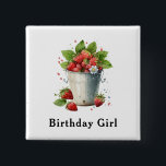 Fresh Strawberries in a Bucket Birthday Girl 2 Inch Square Button<br><div class="desc">Button with a summery graphic of a bunch of strawberries overflowing in a bucket.</div>