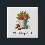 Fresh Strawberries in a Bucket Birthday Girl 2 Inch Square Button<br><div class="desc">Button with a summery graphic of a bunch of strawberries overflowing in a bucket.</div>