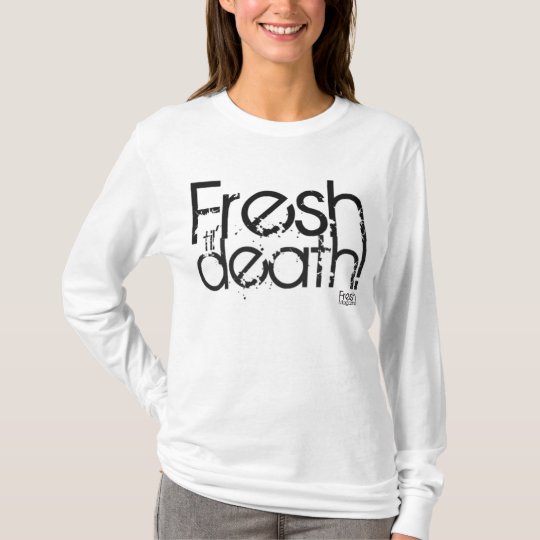 Fresh 'til death hoodie