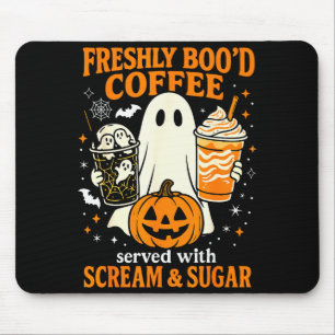 Freshly Boo'd Coffee Served With Scream And Sugar  Mouse Pad