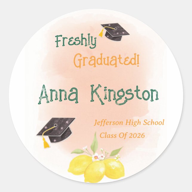 Freshly Graduated Lemon them Personalized Classic Round Sticker (Front)