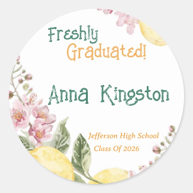 Freshly Graduated Lemon them Personalized Classic Round Sticker (Front)