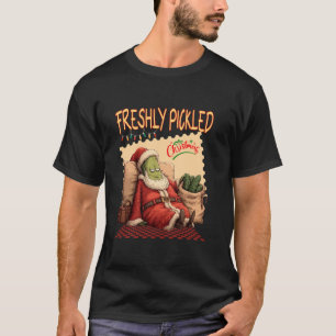 Freshly Pickled Christmas Pickle Santa Funny Desig T-Shirt