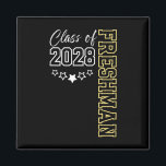 Freshman Cl Of 2028 First Day Of 9th Grade  Magnet<br><div class="desc">Freshman Cl Of 2028 First Day Of 9th Grade</div>