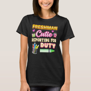 Freshman Cutie Reporting For Duty Kid Teacher Back T-Shirt