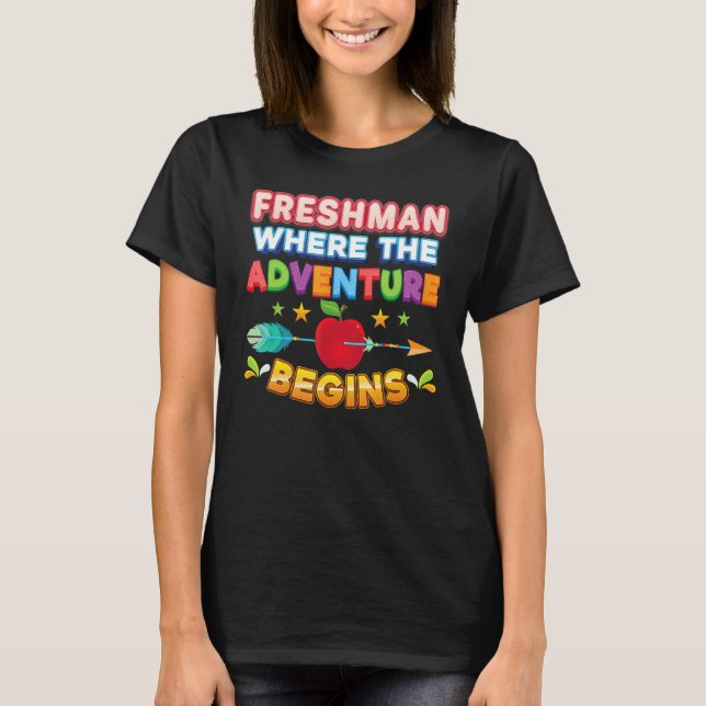 Freshman Where The Adventure Begins Back To School T-Shirt (Front)