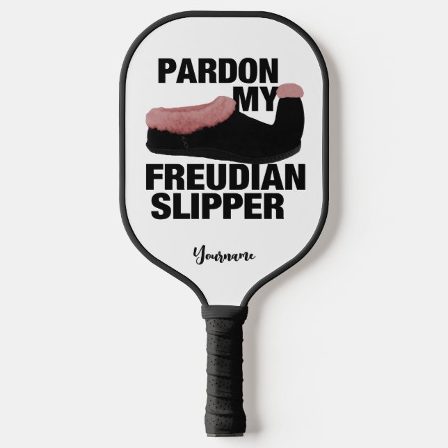 Freudian Slipper custom name Pickleball Paddle (Front)