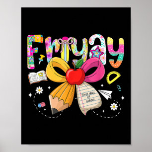 Fri-yay Coquette Bow Happy First Day Of School Fri Poster