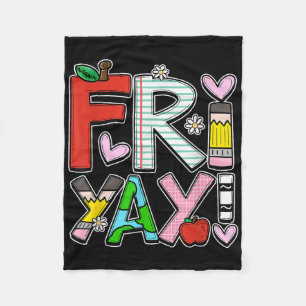 Fri-yay Happy Friday Teacher Life Happy Weekend  Fleece Blanket