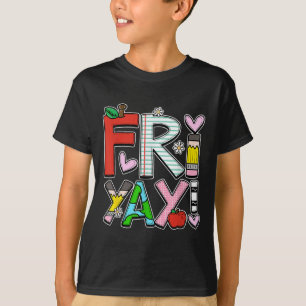 Fri-yay Happy Friday Teacher Life Happy Weekend  T-Shirt
