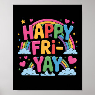Fri-yay Teacher Fry Yay Friday Weekend Happy Fri-y Poster