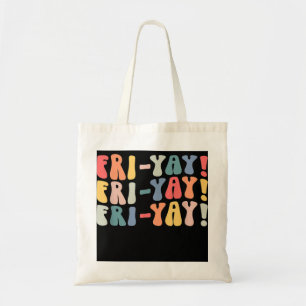 Fri-Yay Teacher Life Fri-nally Funny Friday Weeken Tote Bag