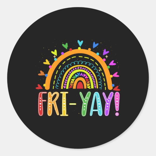 Fri-Yay Teacher Weekend Friday Boho Rainbow Classic Round Sticker (Front)