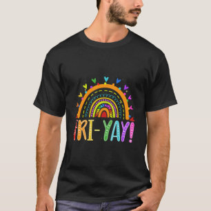 Fri-Yay Teacher Weekend Friday Boho Rainbow T-Shirt