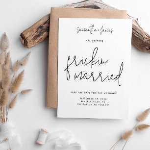 Frickin Married Modern Script Minimal Black White Save The Date