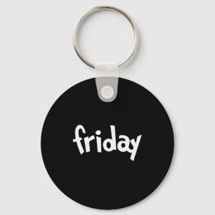 Friday Day Of The Week Gift School Teacher Student Keychain