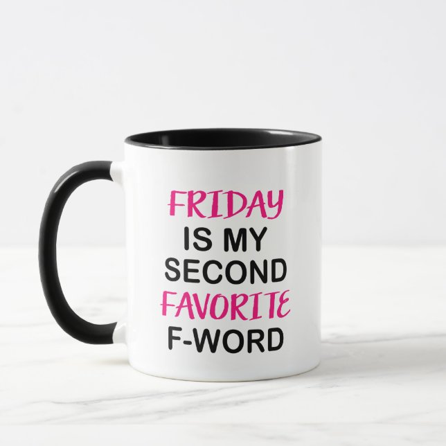 Friday is my second favourite F-word coffee mug (Left)
